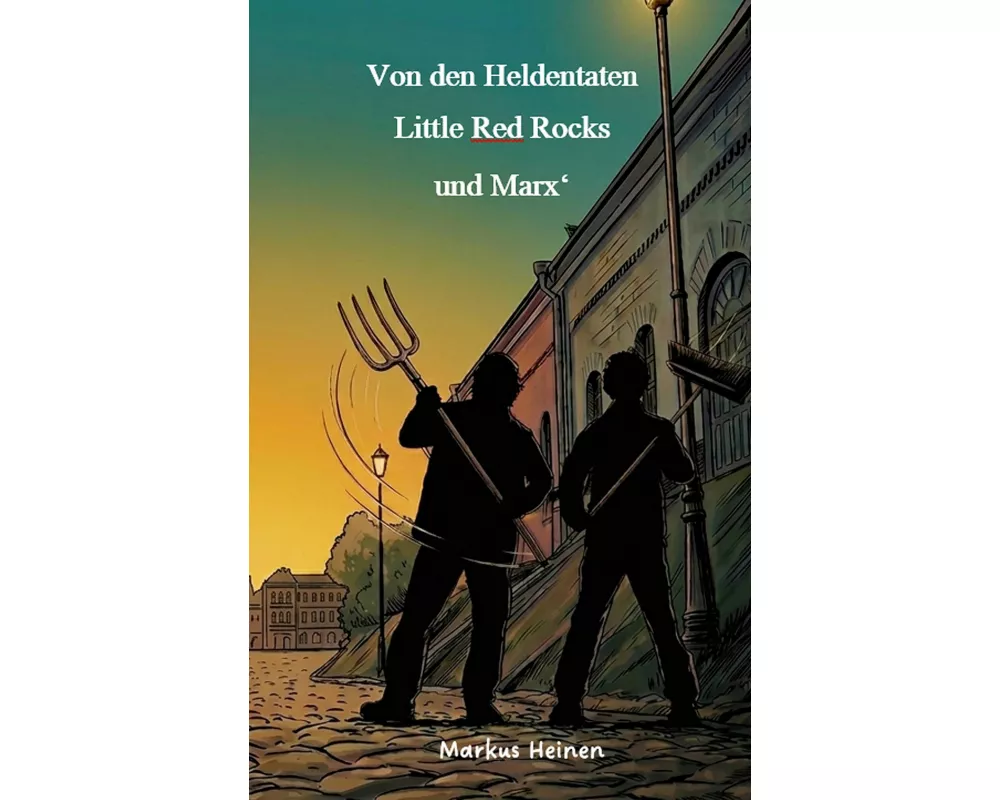 Von den Heldentaten Little Red Rocks und Marx'