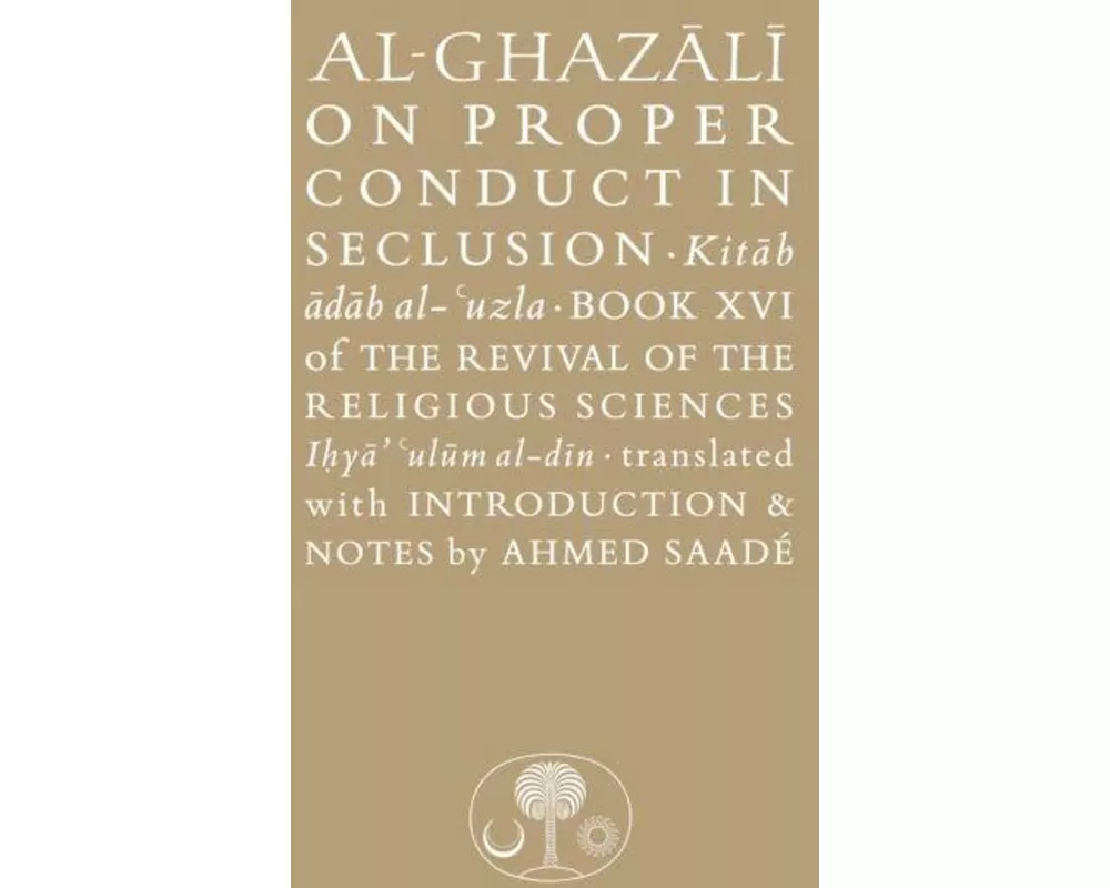 Al-Ghazali on Proper Conduct in Seclusion