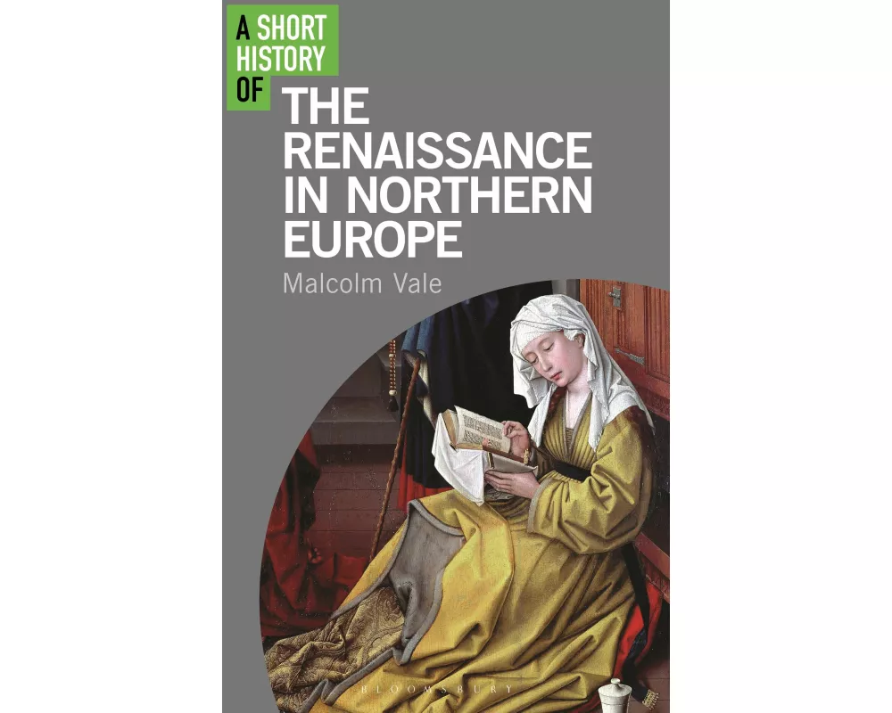 A Short History of the Renaissance in Northern Europe