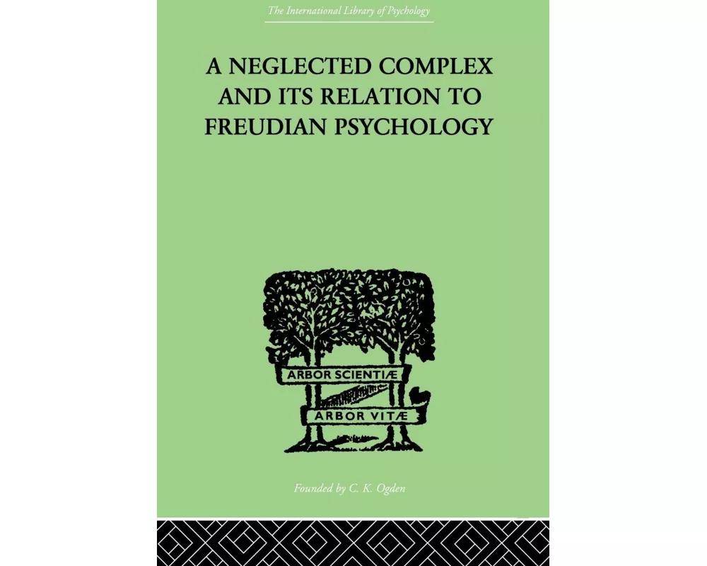 A Neglected Complex And Its Relation To Freudian Psychology