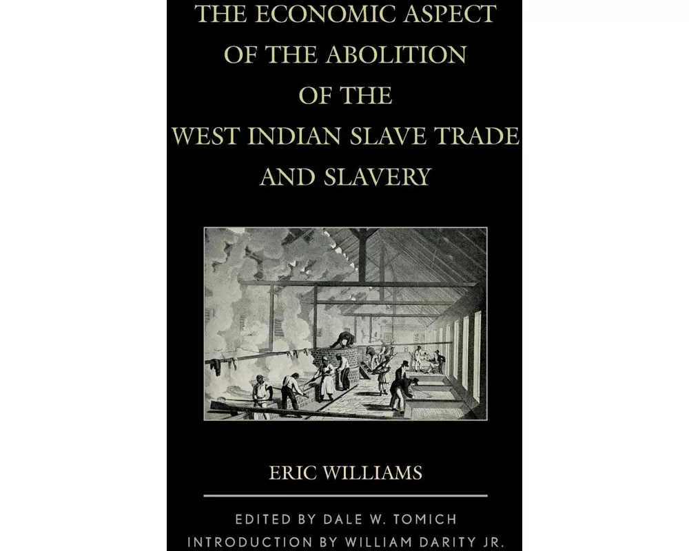 The Economic Aspect of the Abolition of the West Indian Slave Trade and Slavery