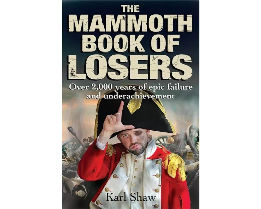 The Mammoth Book of Losers