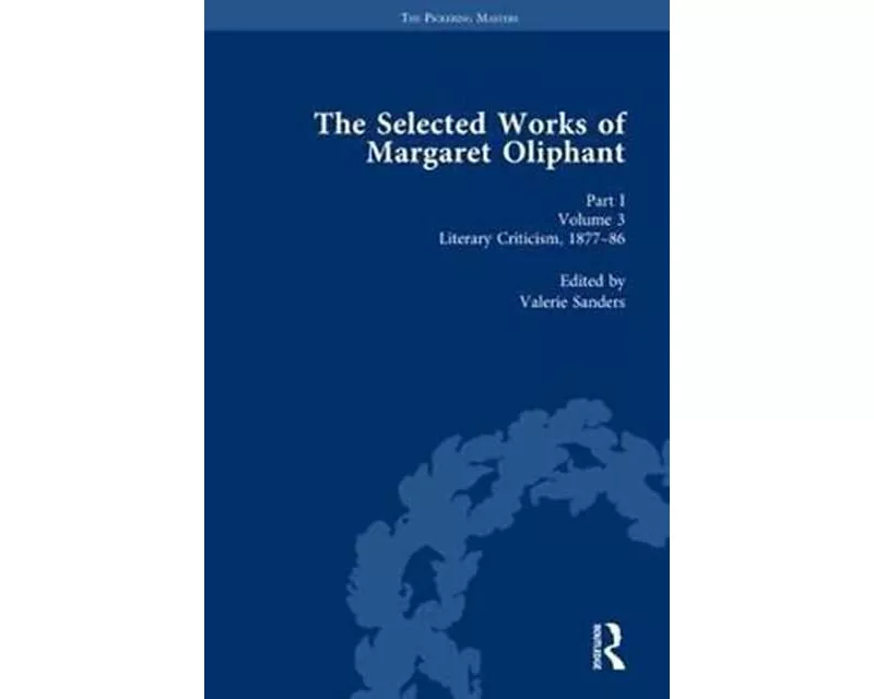 The Selected Works of Margaret Oliphant, Part I Volume 3