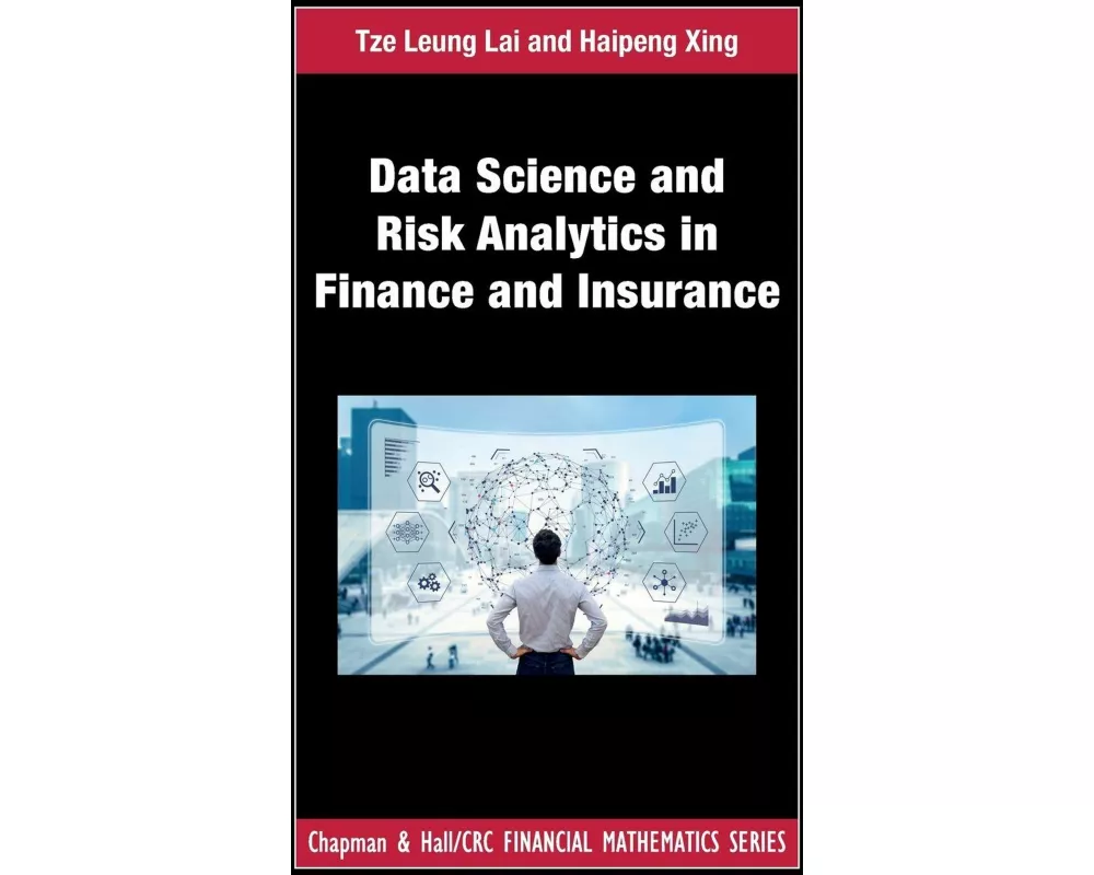 Data Science and Risk Analytics in Finance and Insurance