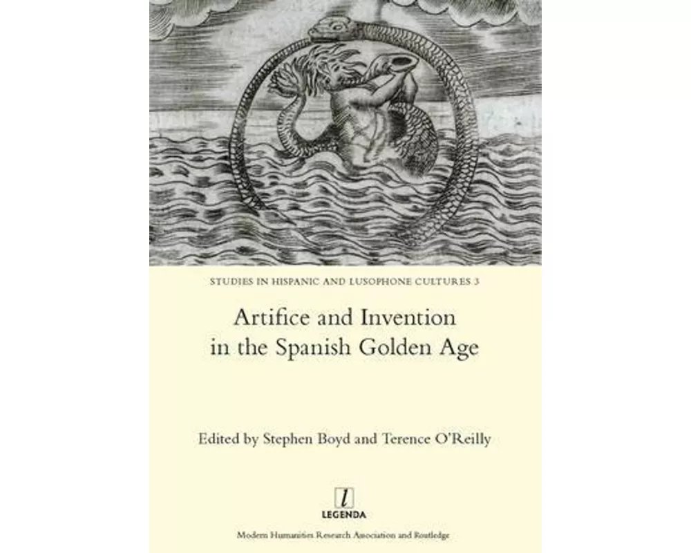 Artifice and Invention in the Spanish Golden Age