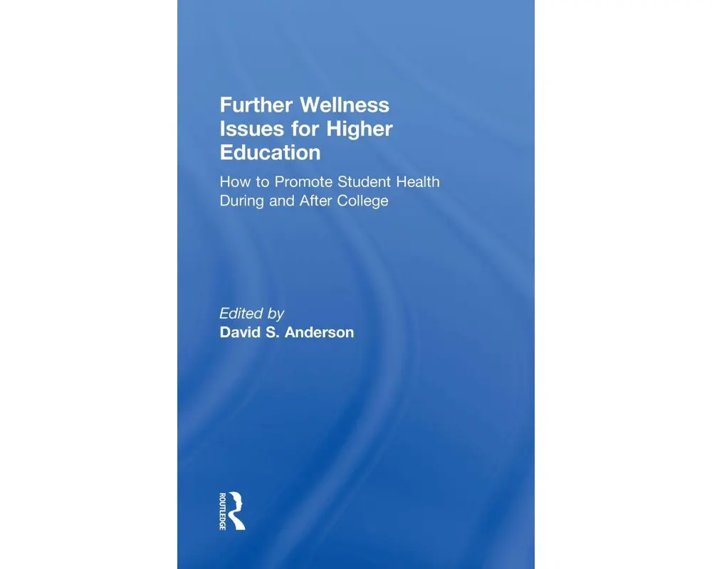 Further Wellness Issues for Higher Education