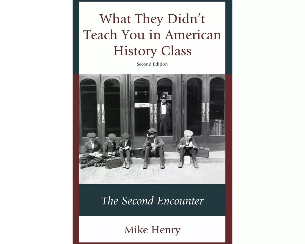 What They Didn't Teach You in American History Class