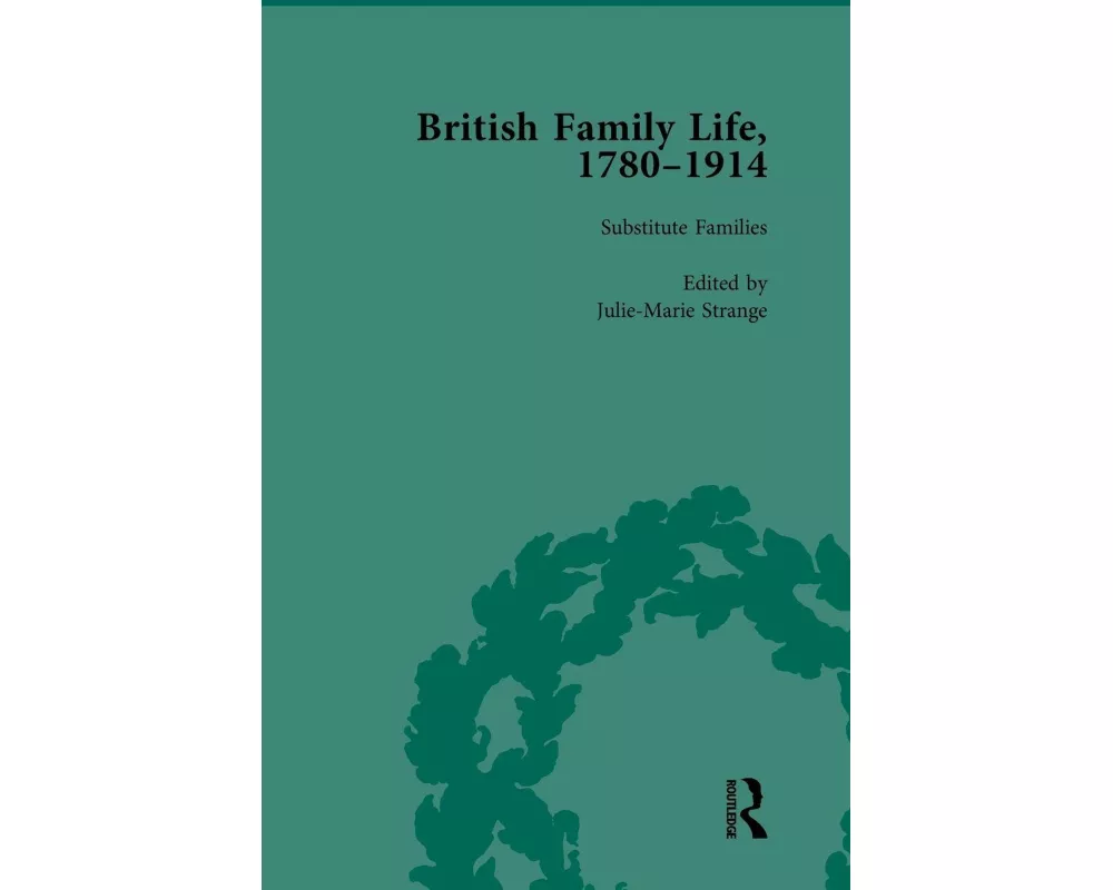 British Family Life, 1780–1914, Volume 5