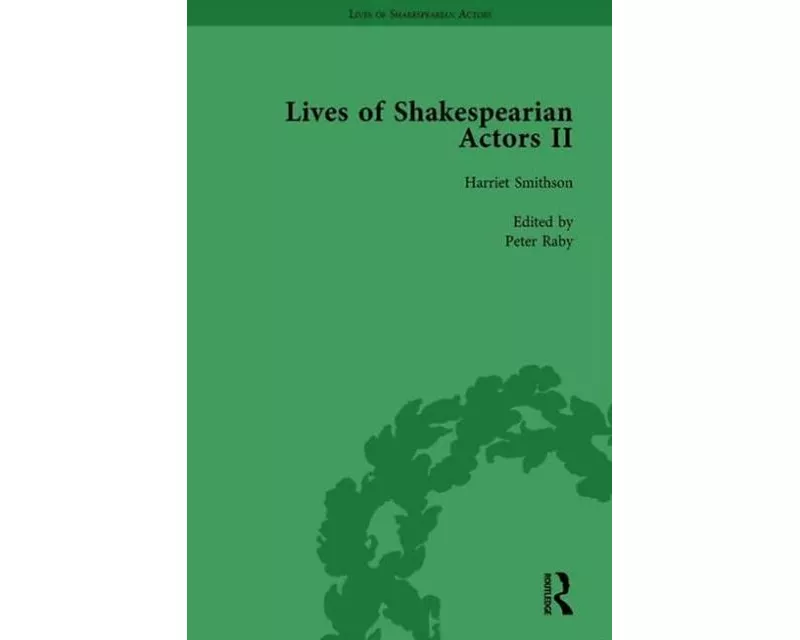 Lives of Shakespearian Actors, Part II, Volume 3