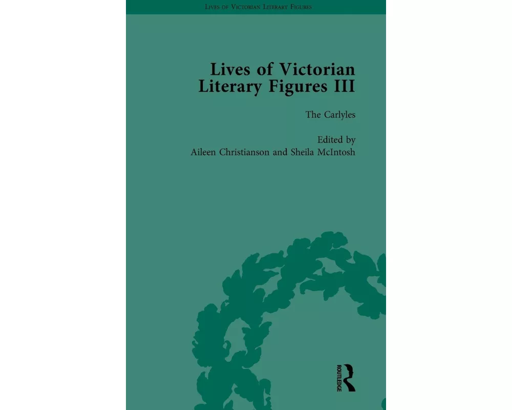 Lives of Victorian Literary Figures, Part III, Volume 2