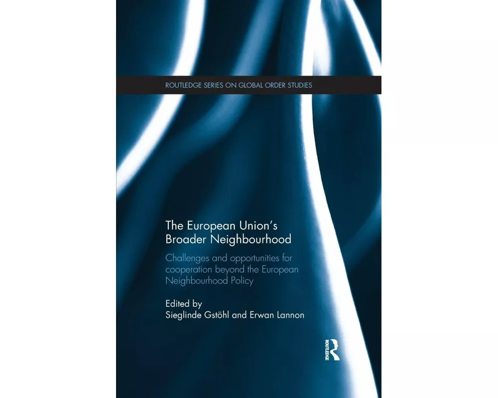 The European Union’s Broader Neighbourhood