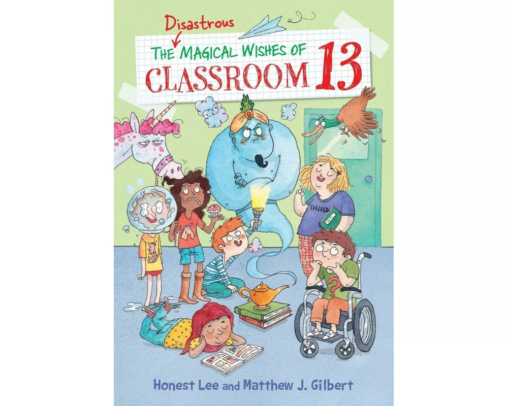 The Disastrous Magical Wishes of Classroom 13