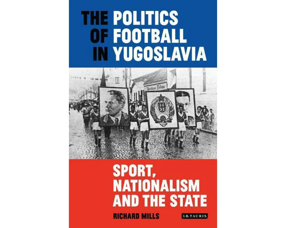 The Politics of Football in Yugoslavia
