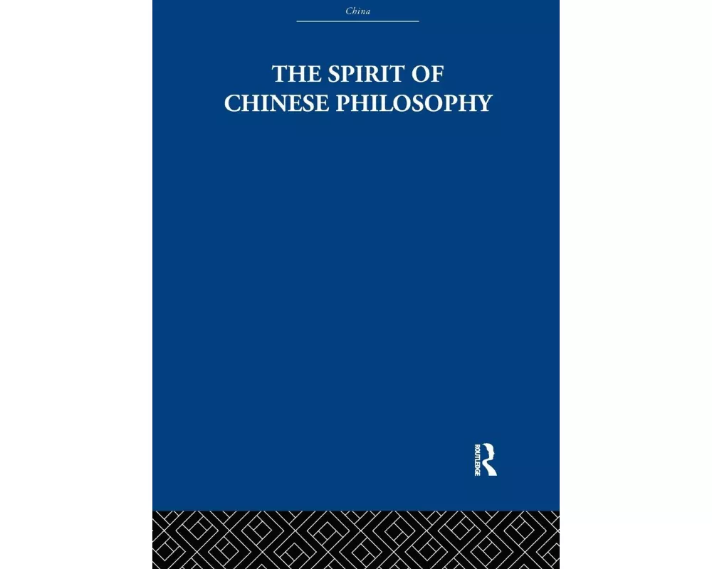 The Spirit of Chinese Philosophy