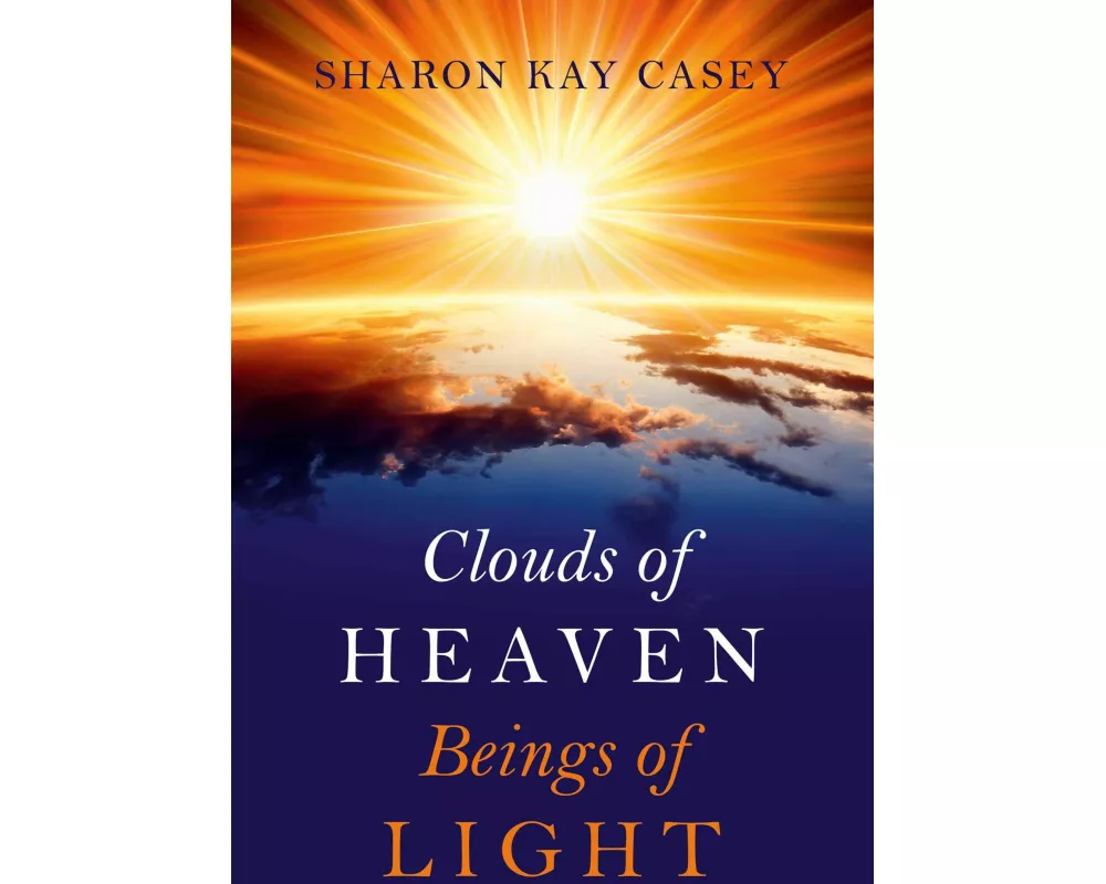 Clouds of Heaven, Beings of Light