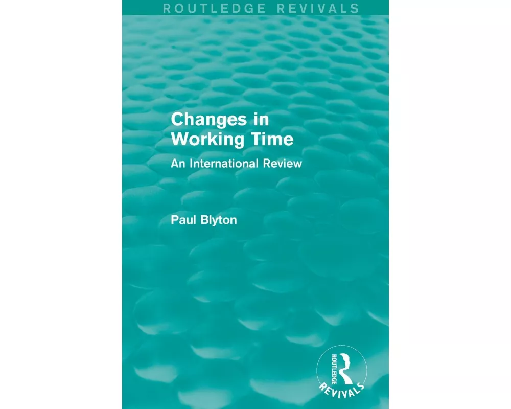 Changes in Working Time (Routledge Revivals)