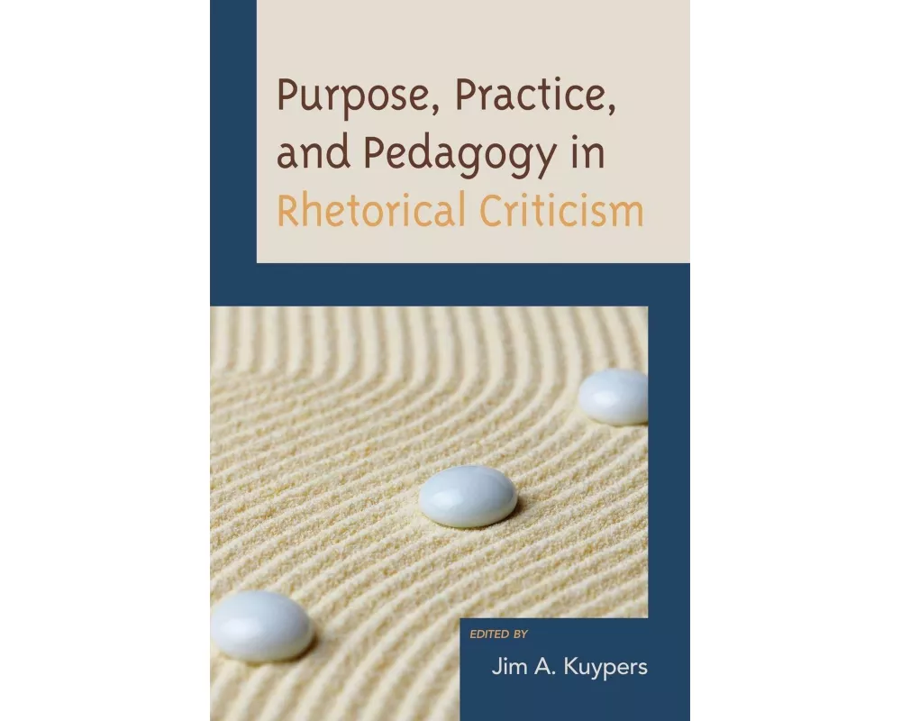 Purpose, Practice, and Pedagogy in Rhetorical Criticism