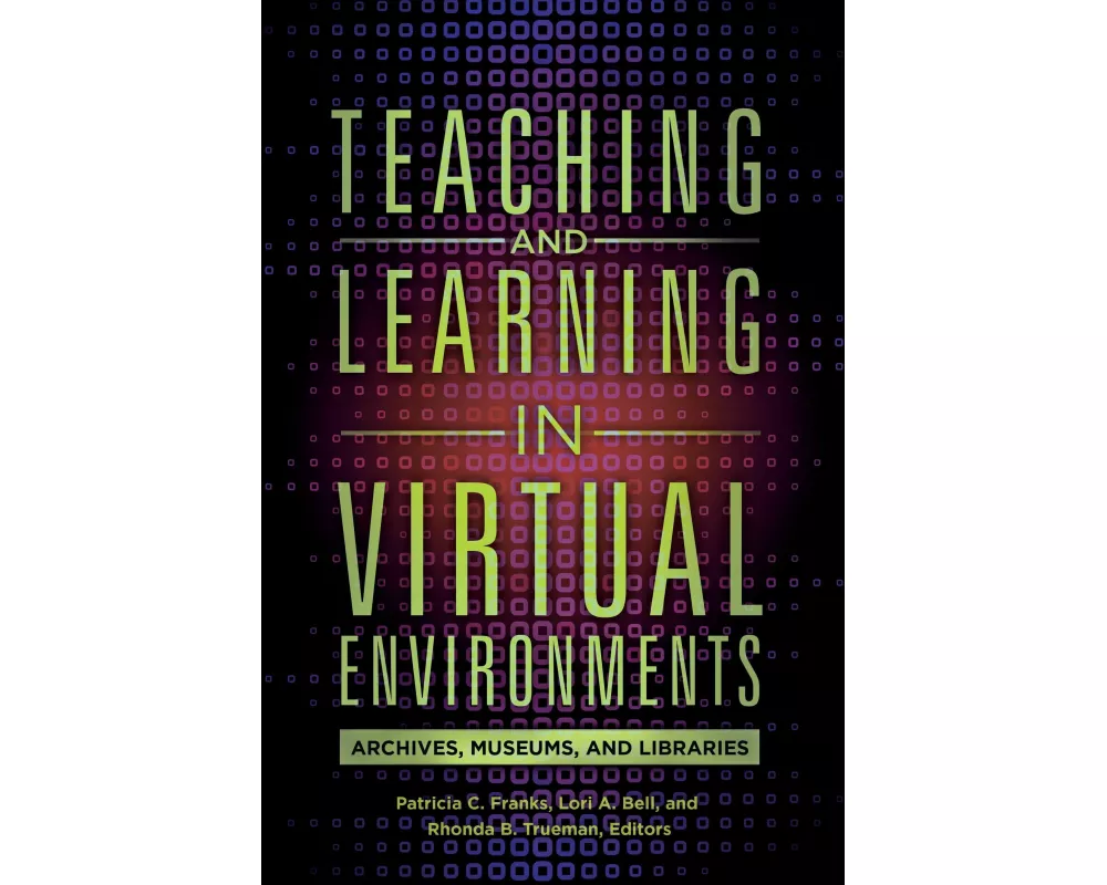 Teaching and Learning in Virtual Environments
