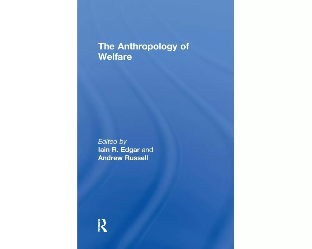 The Anthropology of Welfare