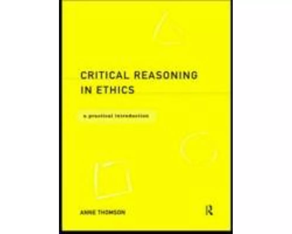 Critical Reasoning in Ethics