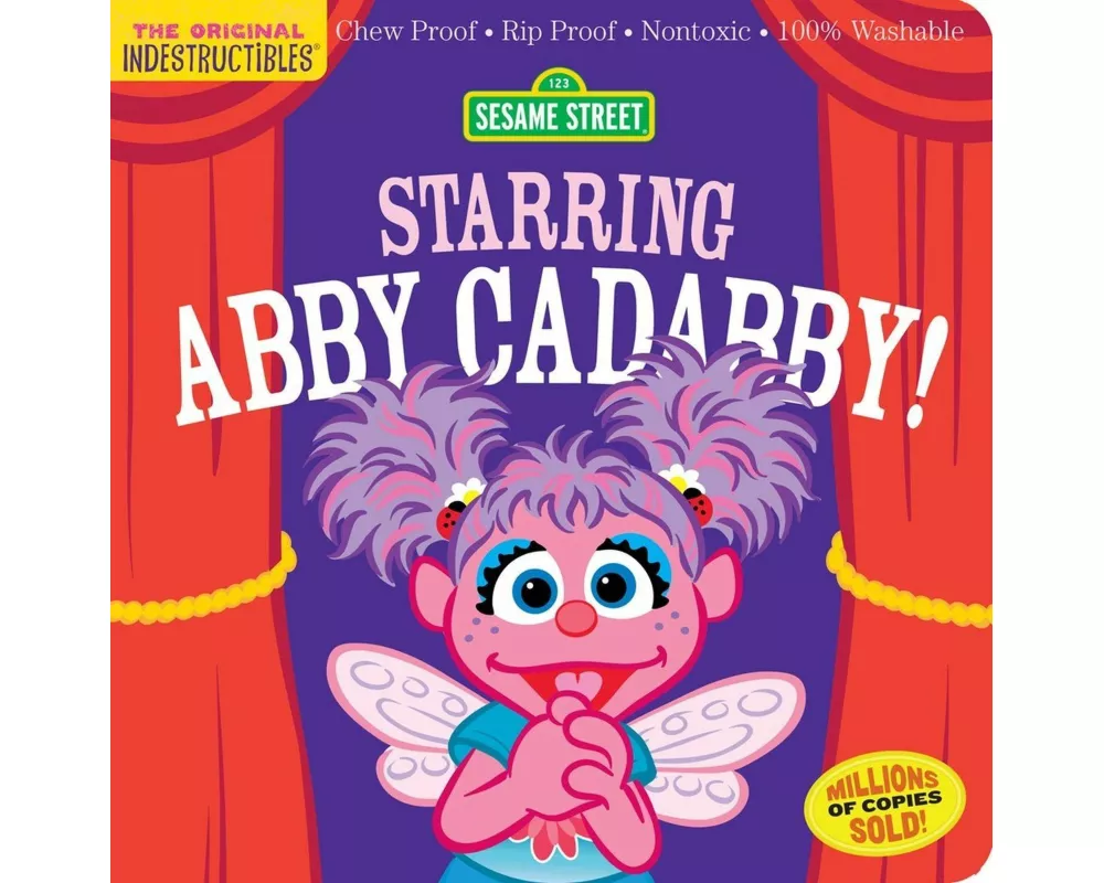 Indestructibles: Sesame Street: Starring Abby Cadabby!