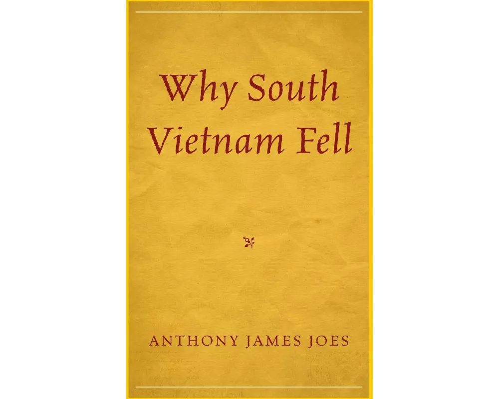 Why South Vietnam Fell