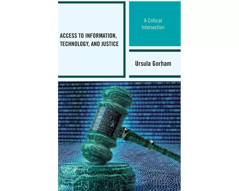 Access to Information, Technology, and Justice