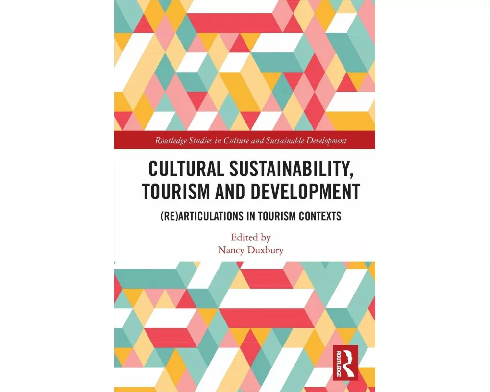 Cultural Sustainability, Tourism and Development