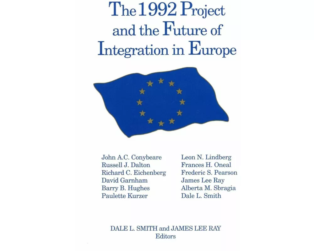 The 1992 Project and the Future of Integration in Europe