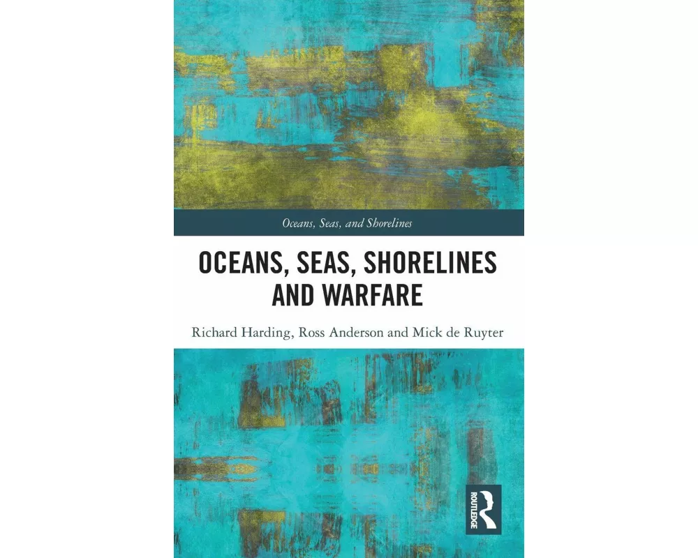 Oceans, Seas, Shorelines and Warfare