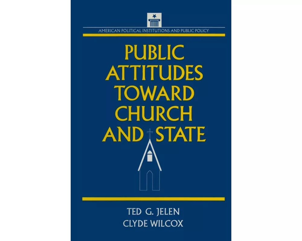 Public Attitudes Toward Church and State