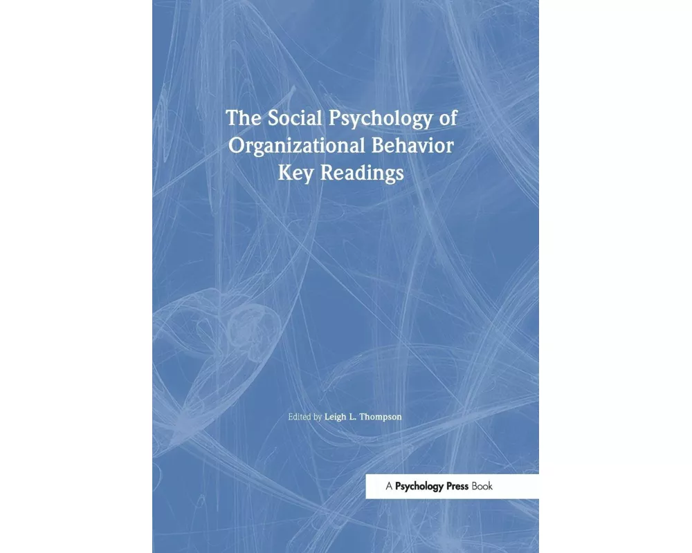 The Social Psychology of Organizational Behavior