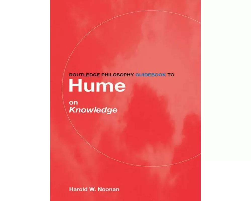 Routledge Philosophy GuideBook to Hume on Knowledge