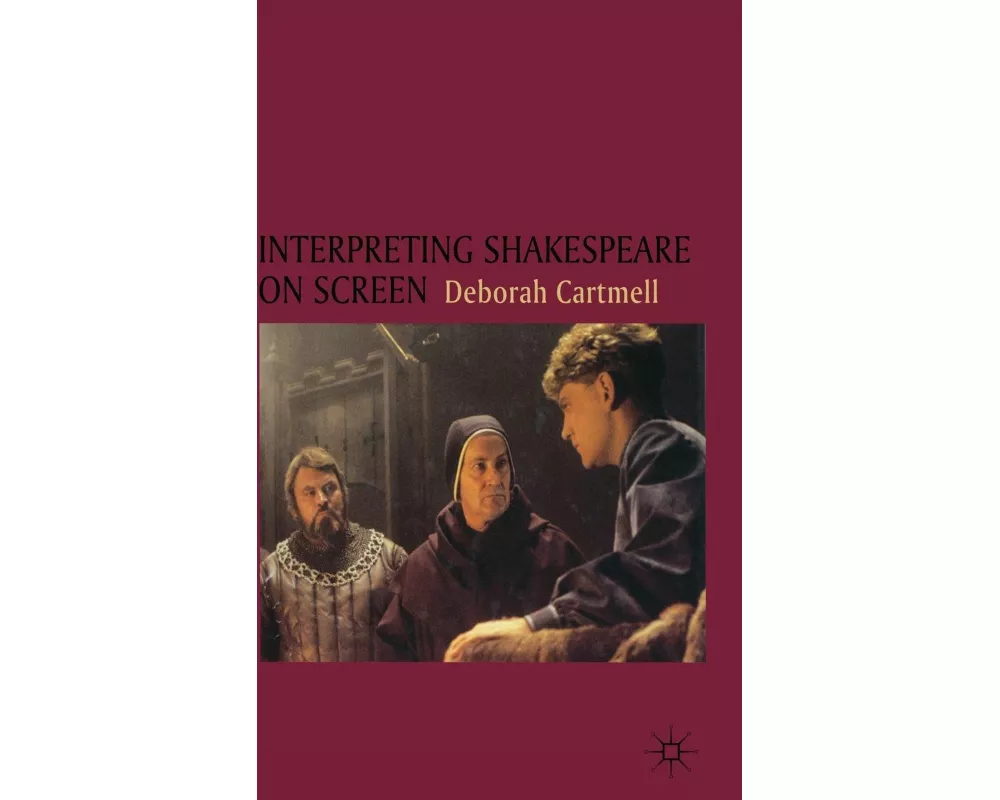 Interpreting Shakespeare on Screen