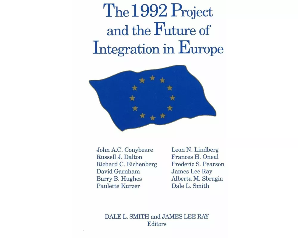 The 1992 Project and the Future of Integration in Europe