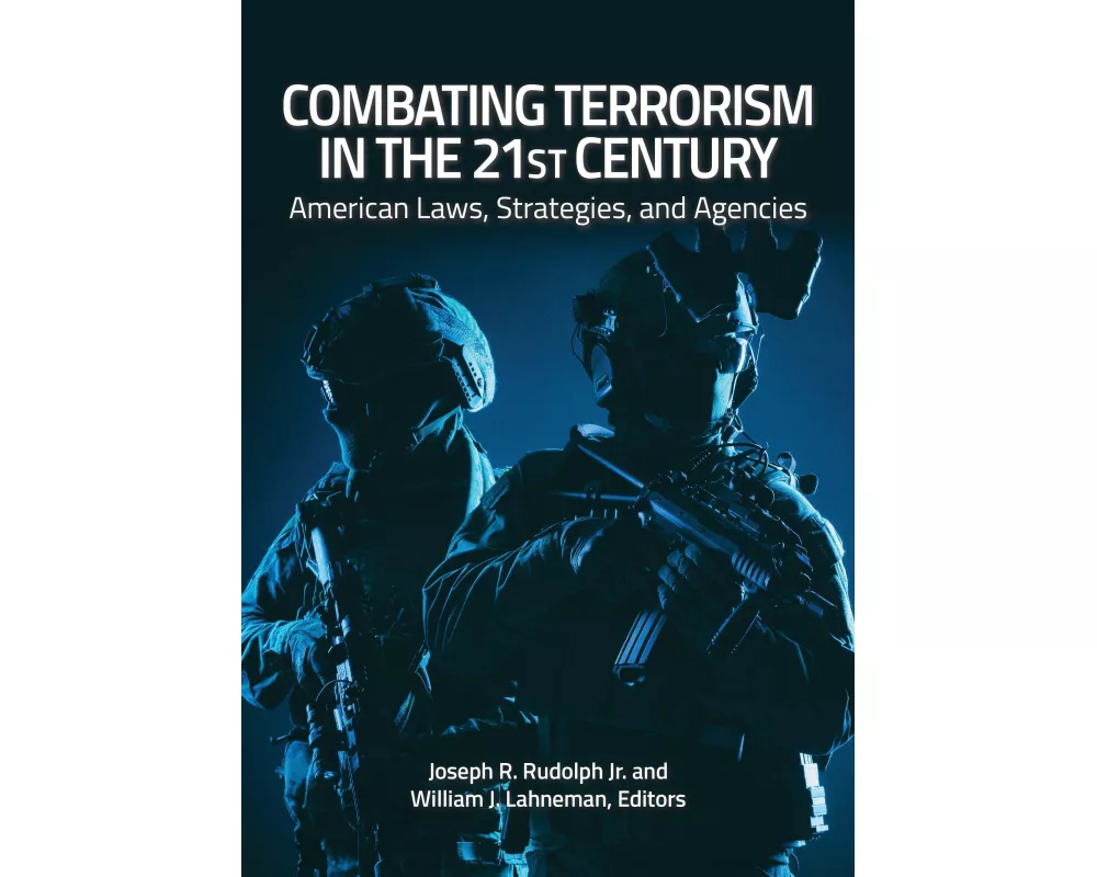 Combating Terrorism in the 21st Century