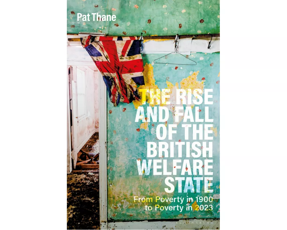 The Rise and Fall of the British Welfare State