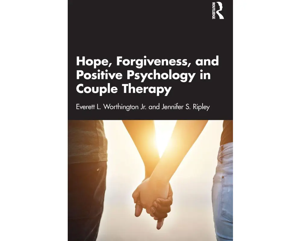 Hope, Forgiveness, and Positive Psychology in Couple Therapy