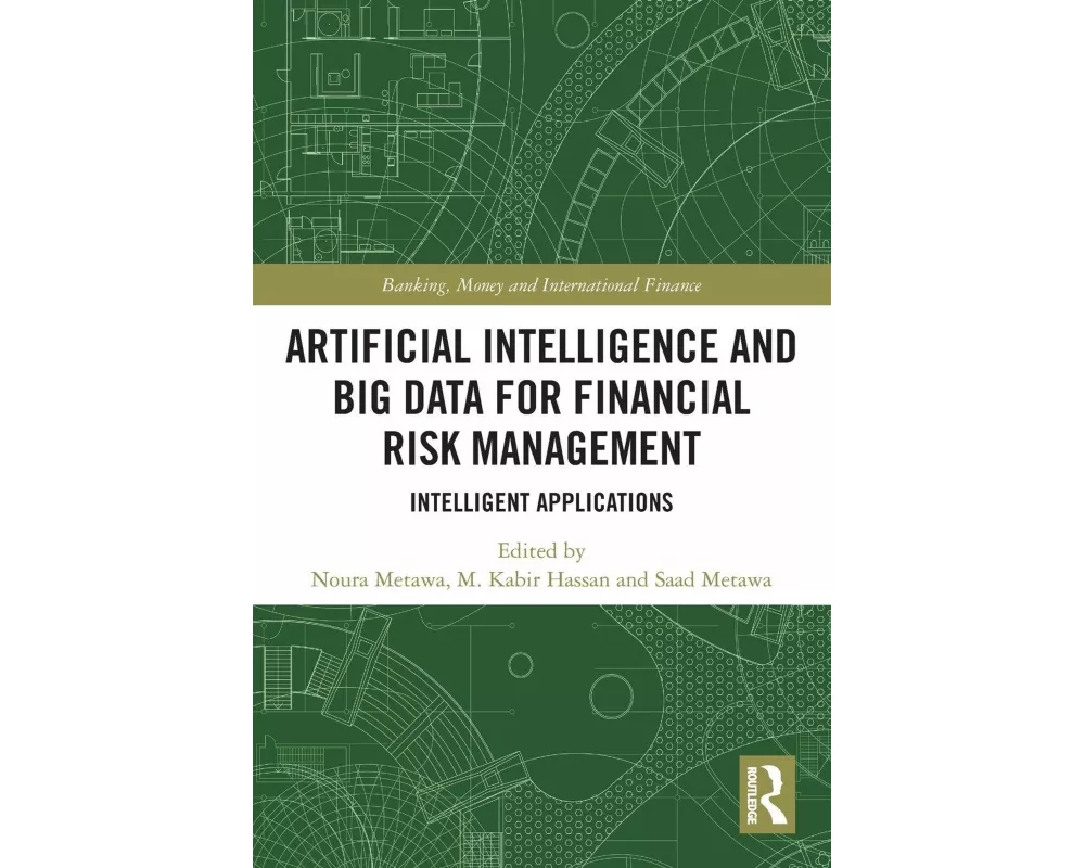 Artificial Intelligence and Big Data for Financial Risk Management