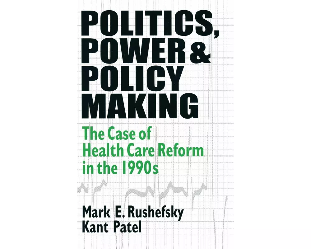 Politics, Power and Policy Making