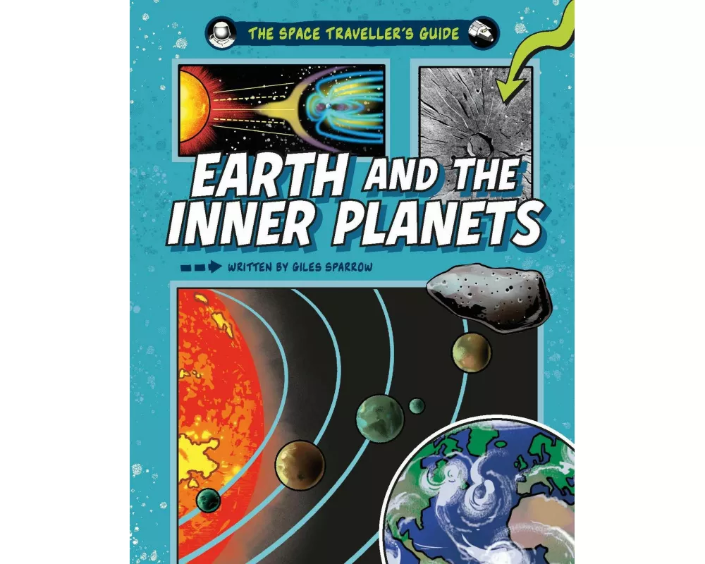 The Space Traveller's Guide: Earth and the Inner Planets
