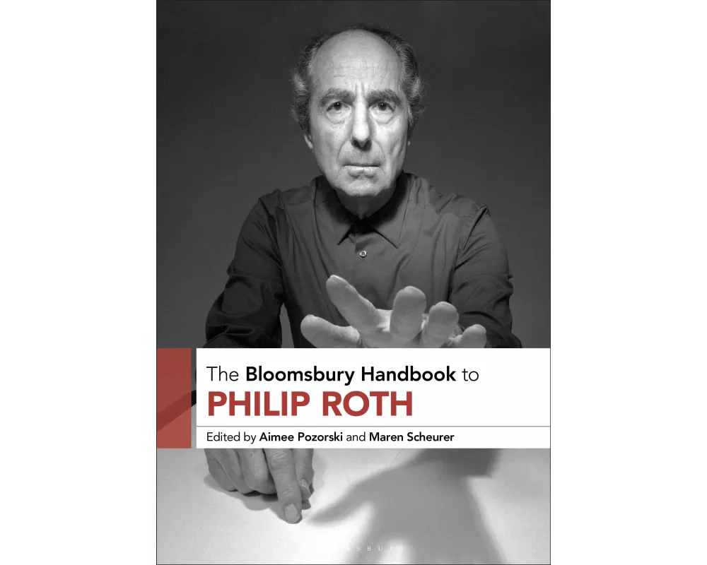 The Bloomsbury Handbook to Philip Roth