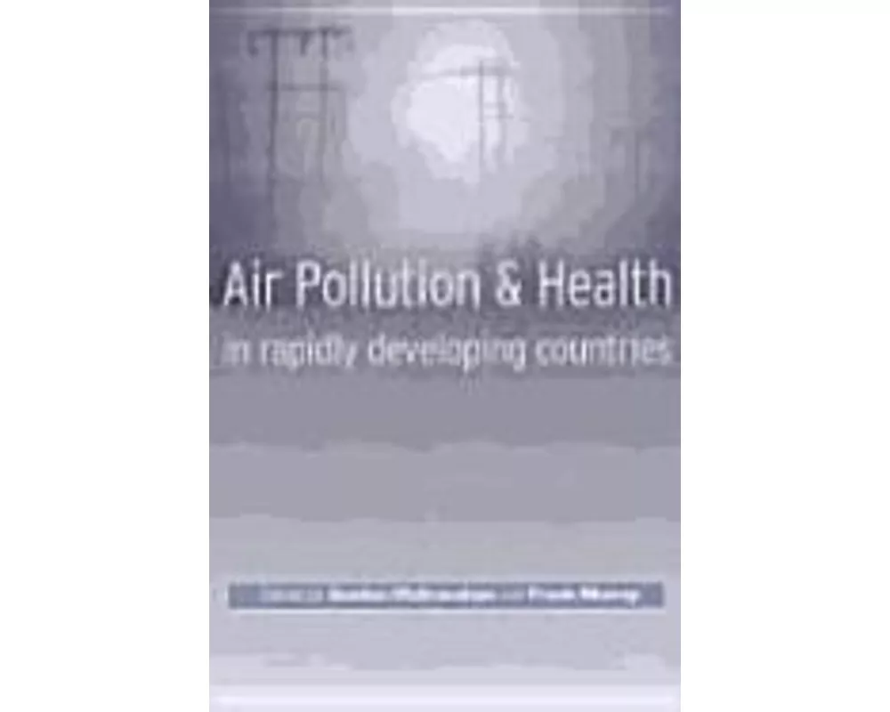 Air Pollution and Health in Rapidly Developing Countries