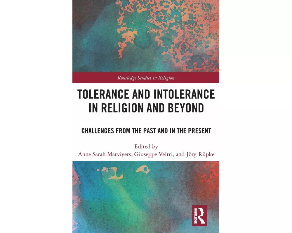 Tolerance and Intolerance in Religion and Beyond