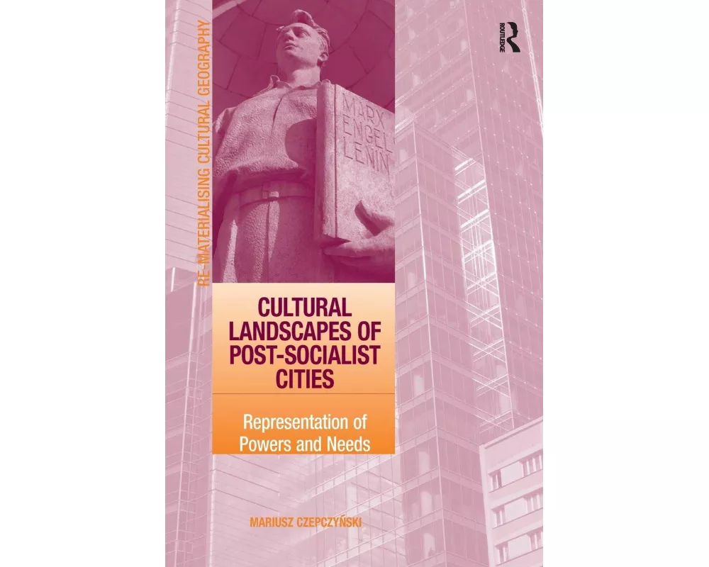 Cultural Landscapes of Post-Socialist Cities
