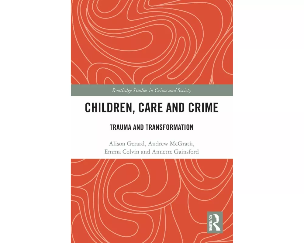 Children, Care and Crime