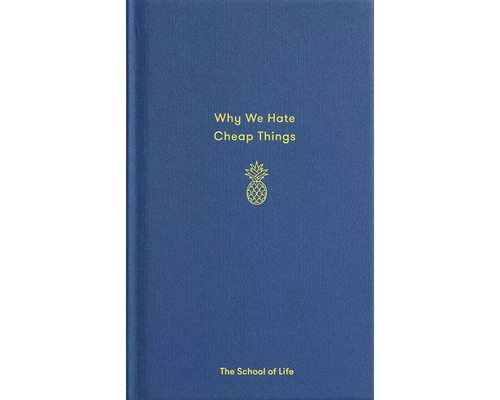 Why We Hate Cheap Things
