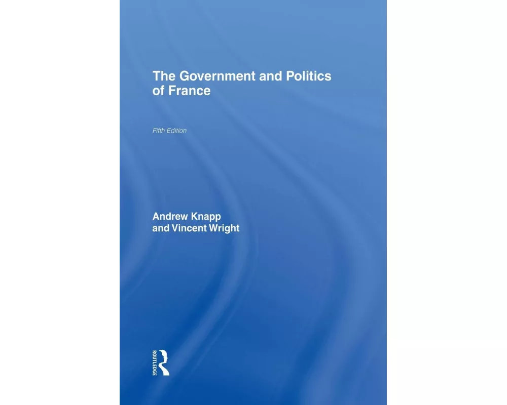 The Government and Politics of France