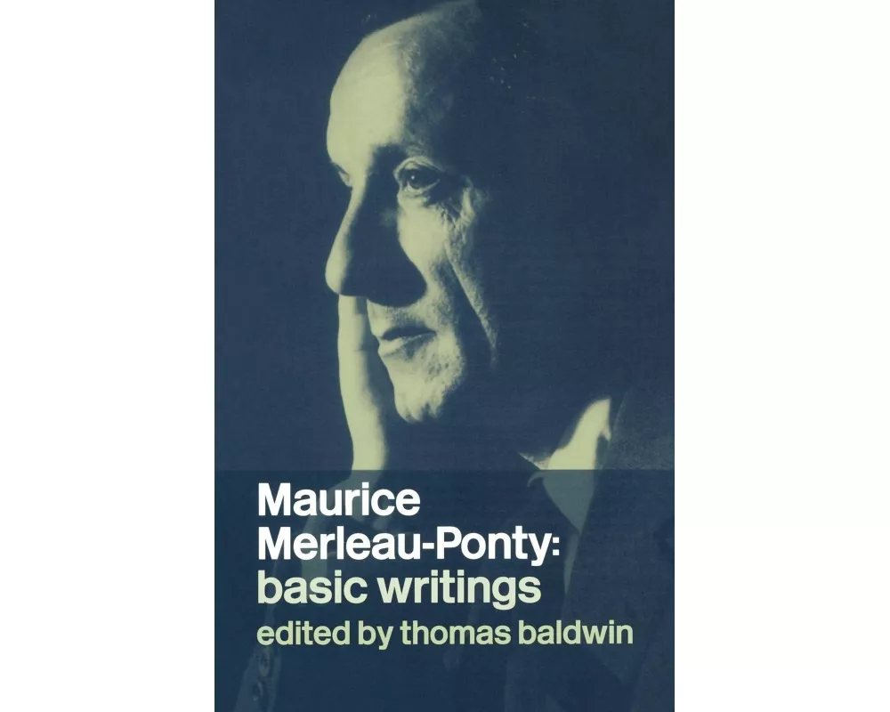 Maurice Merleau-Ponty: Basic Writings