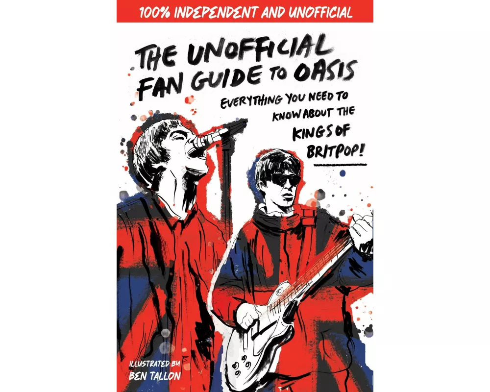 The Unofficial Fan Guide to Oasis